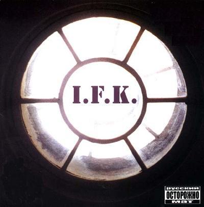 I.F.K. [2004]