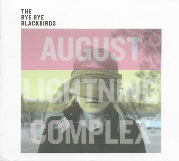 The Bye Bye Blackbirds - August Lightning Complex (2022)